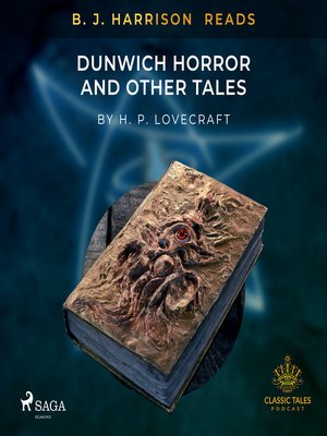 cover image of B. J. Harrison Reads the Dunwich Horror and Other Tales